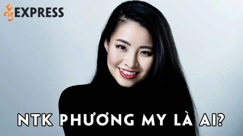 ntk-phuong-my-la-ai-35express