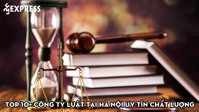 top-10-cong-ty-luat-tai-ha-noi-uy-tin-hang-dau-35express