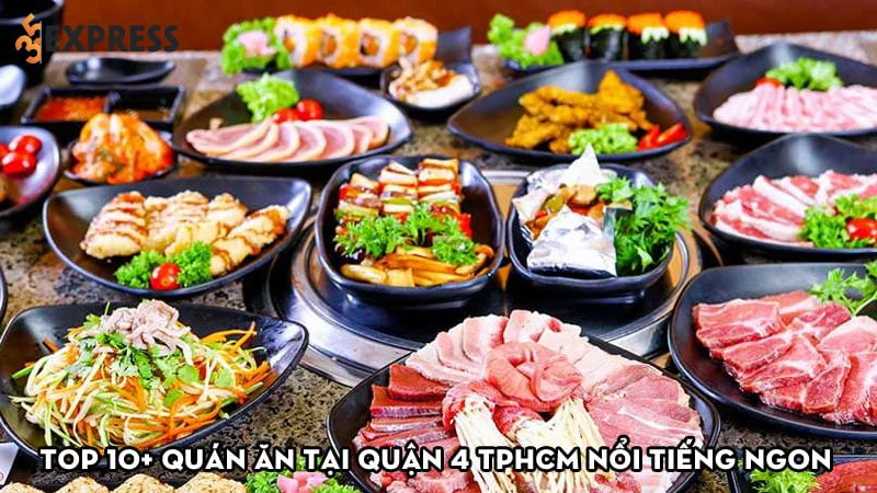 top-10-quan-an-tai-quan-4-tphcm-noi-tieng-ngon-kho-cuong-35express