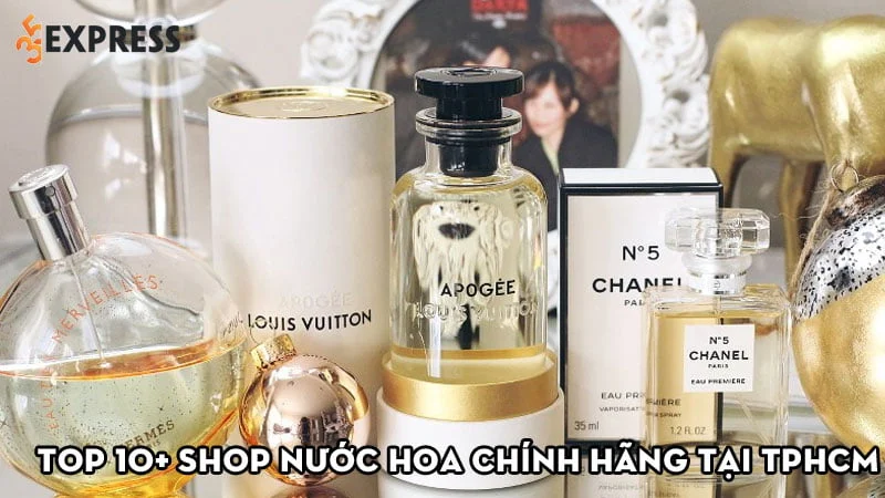 Top 10+ shop nước hoa chính hãng tại TPHCM