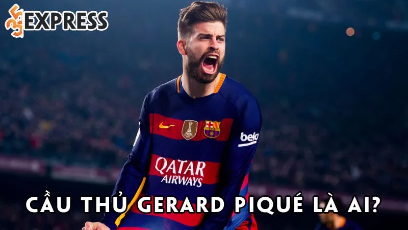 cau-thu-gerard-pique-la-ai-35express