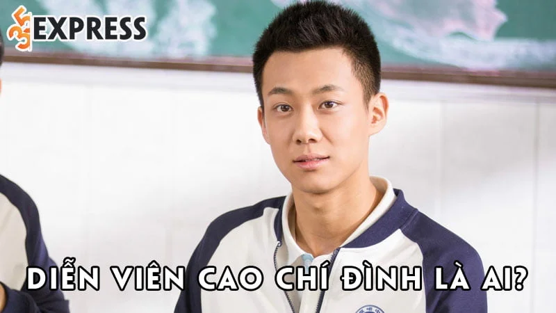 dien-vien-cao-chi-dinh-la-ai-35express