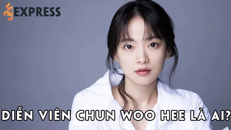 dien-vien-chun-woo-hee-la-ai-35express