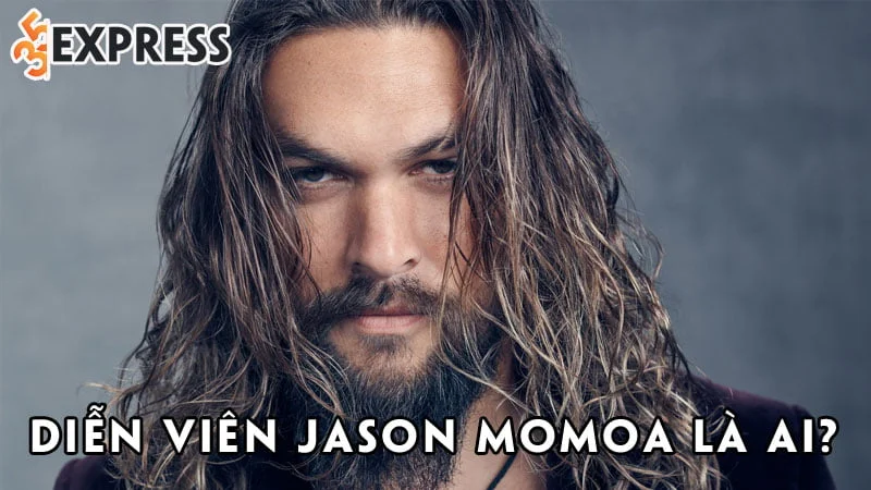 dien-vien-jason-momoa-la-ai-35express