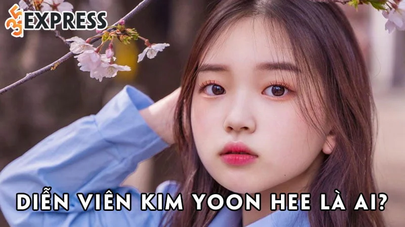 dien-vien-kim-yoon-hee-la-ai-35express