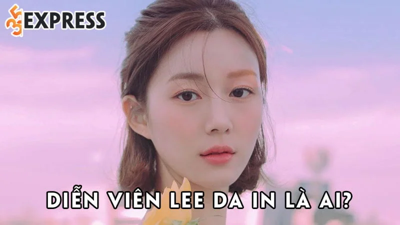 dien-vien-lee-da-in-la-ai-35express