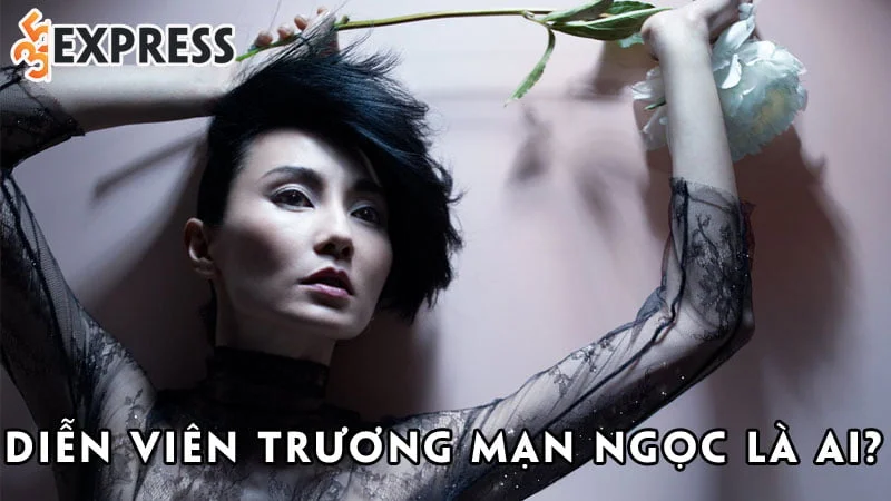 dien-vien-truong-man-ngoc-la-ai-35express