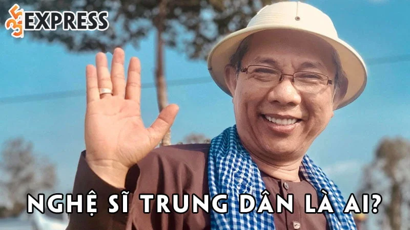 nghe-si-trung-dan-la-ai-35express