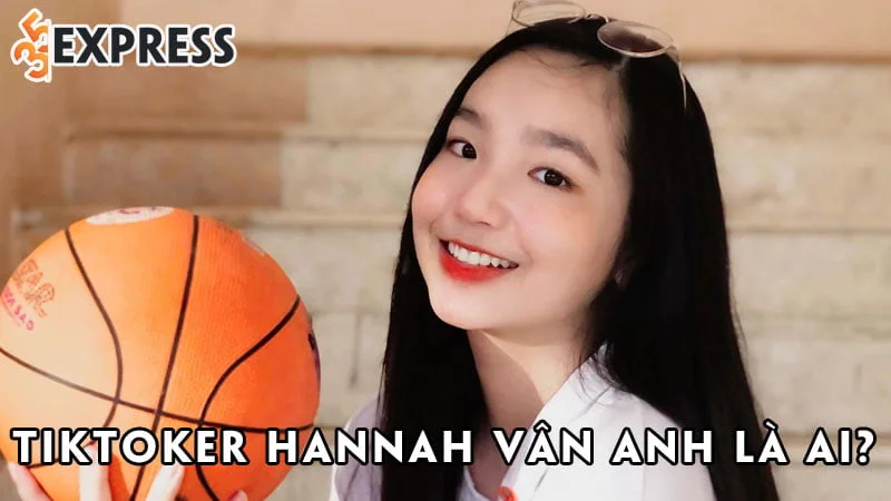 tiktoker-hannah-van-anh-la-ai-35express