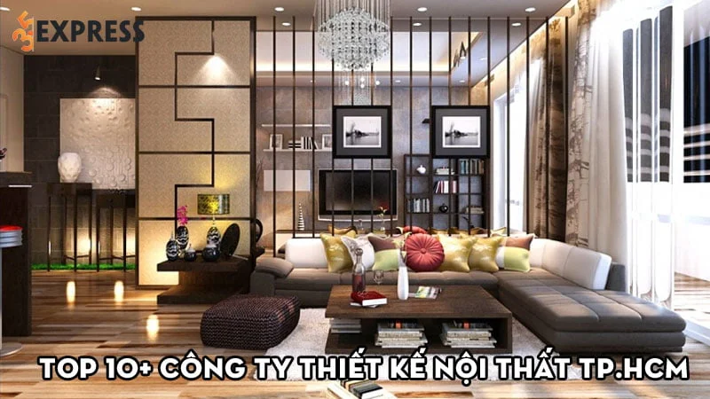 top-10-cong-ty-thiet-ke-noi-that-tphcm-noi-tieng-35express