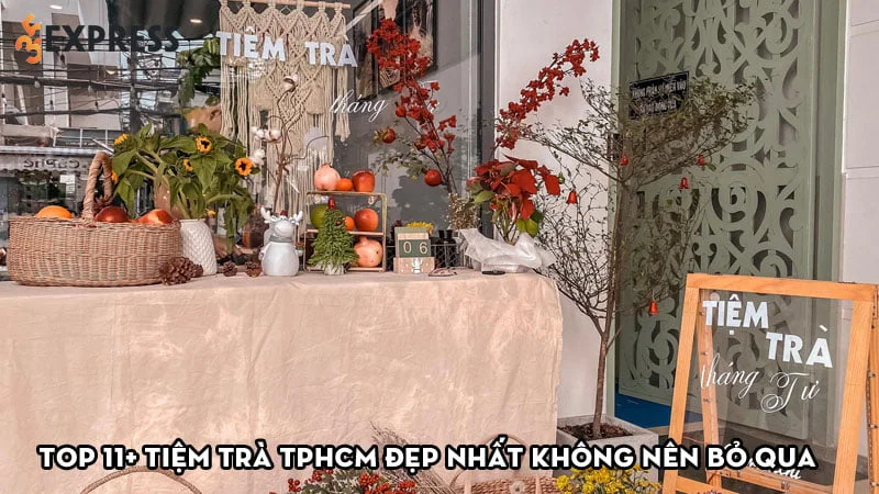 top-11-tiem-tra-tphcm-xinh-xeo-cu-den-la-co-anh-song-ao-35express