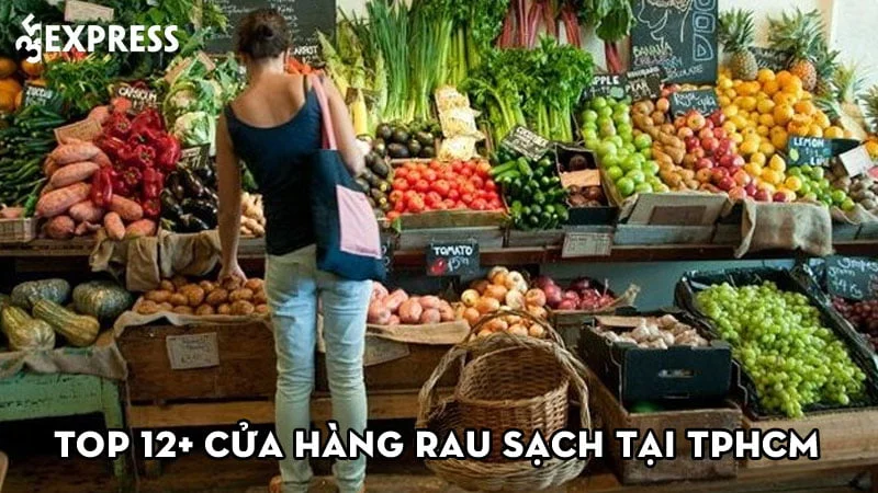 top-12-cua-hang-rau-sach-tai-tphcm-35express
