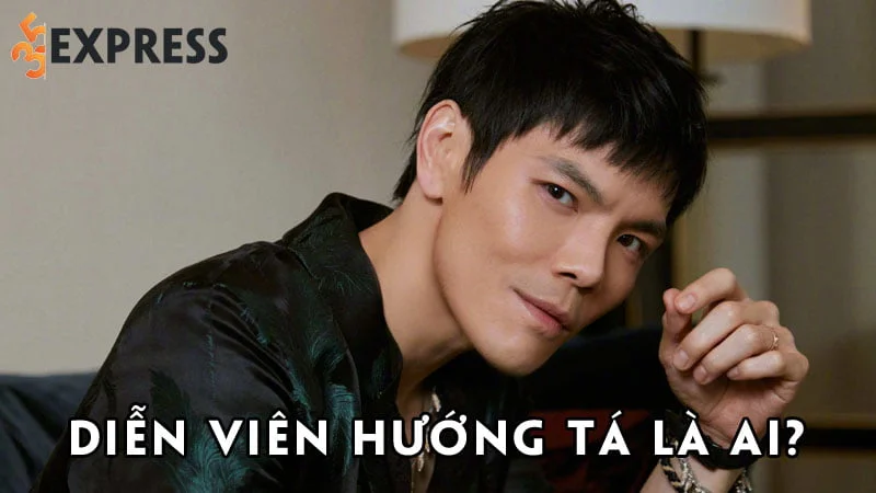 dien-vien-huong-ta-la-ai-35express