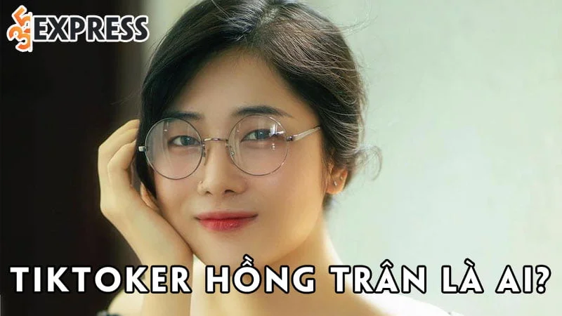 tiktoker-hong-tran-la-ai-35express