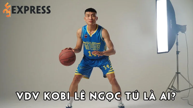 vdv-kobi-le-ngoc-tu-la-ai-35express