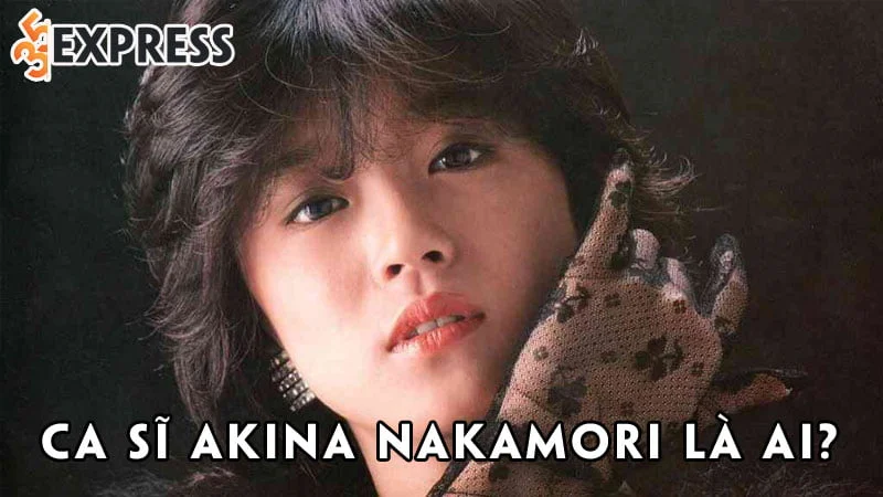 ca-si-akina-nakamori-la-ai-35express