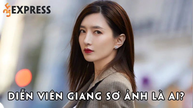dien-vien-giang-so-anh-la-ai-35express