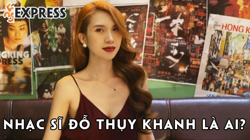 nhac-si-do-thuy-khanh-la-ai-35express