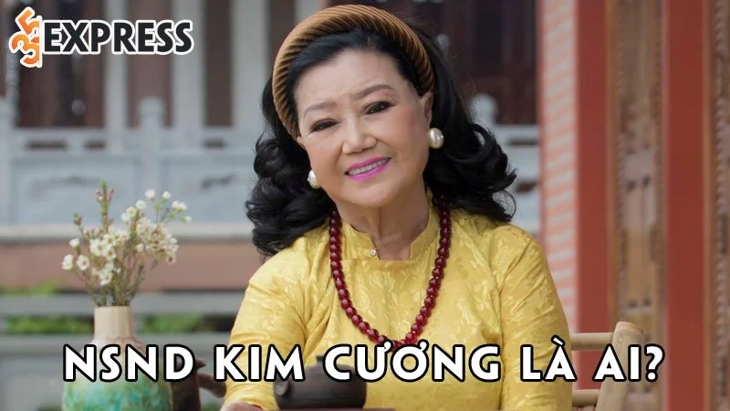 nsnd-kim-cuong-la-ai-35express