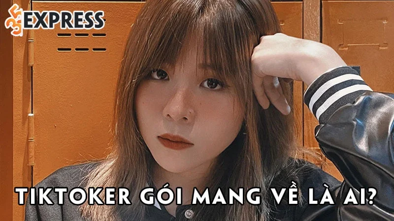 tiktoker-goi-mang-ve-la-ai-35express