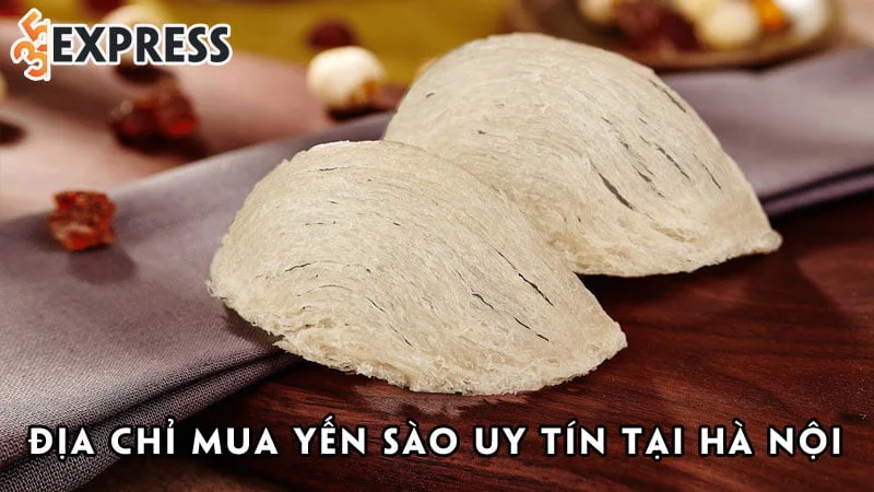 top-12-dia-chi-mua-yen-sao-uy-tin-tai-ha-noi-duoc-nhieu-nguoi-ghe-den-35express