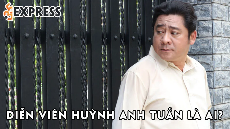 dien-vien-huynh-anh-tuan-la-ai-35express