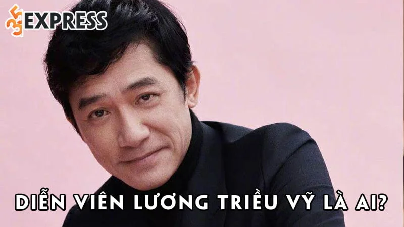 dien-vien-luong-trieu-vy-la-ai-35express