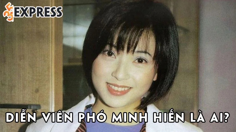 dien-vien-pho-minh-hien-la-ai-35express
