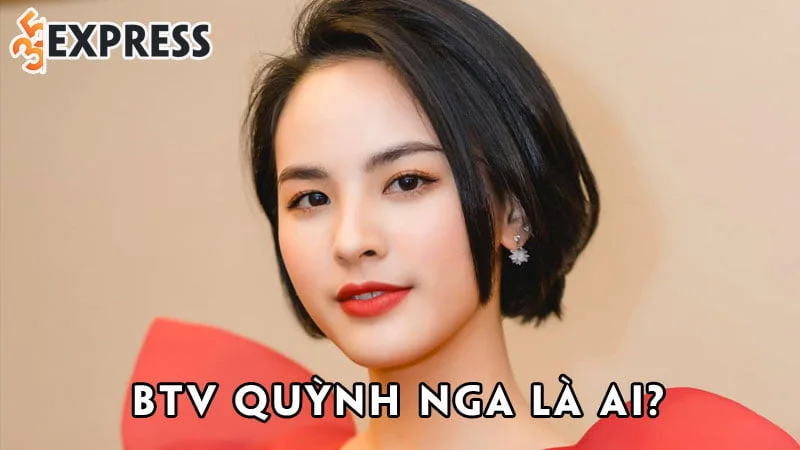 btv-quynh-nga-la-ai-35express