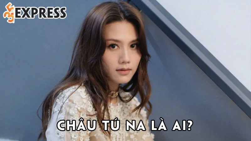chau-tu-na-la-ai-35express