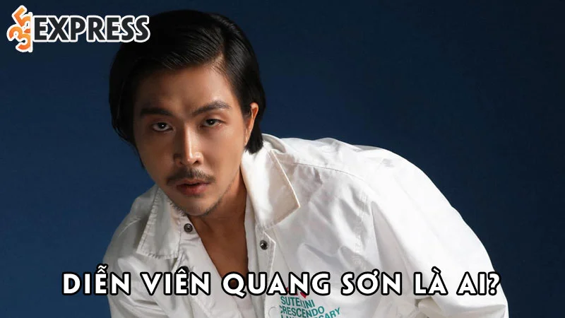 dien-vien-quang-son-la-ai-35express