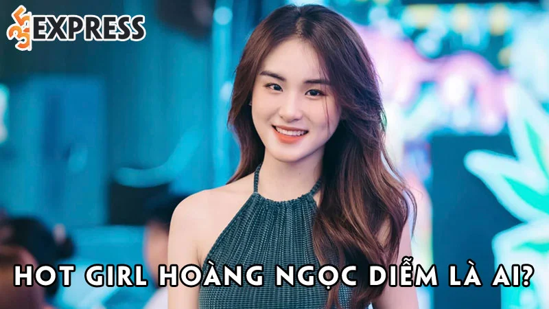 hoang-ngoc-diem-la-ai-35express