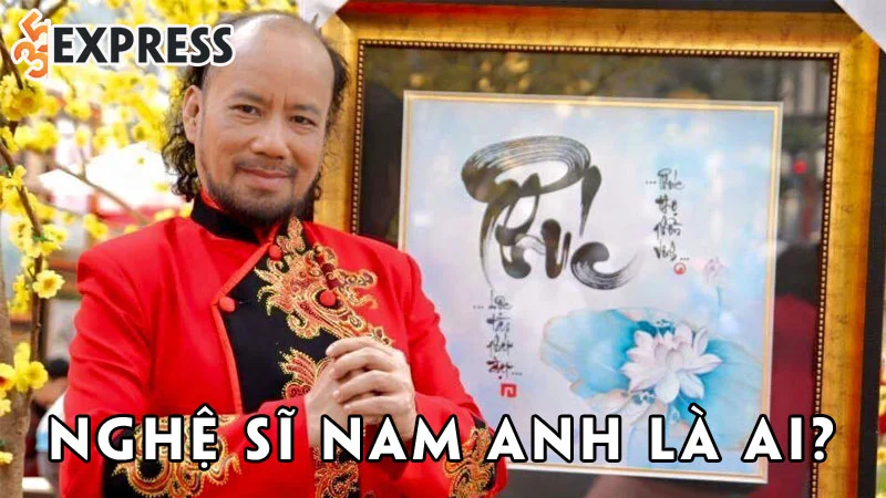 nghe-si-nam-anh-la-ai-35express