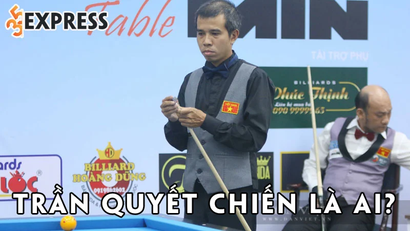 tran-quyet-chien-la-ai-35express