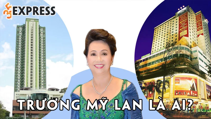 truong-my-lan-la-ai-35express
