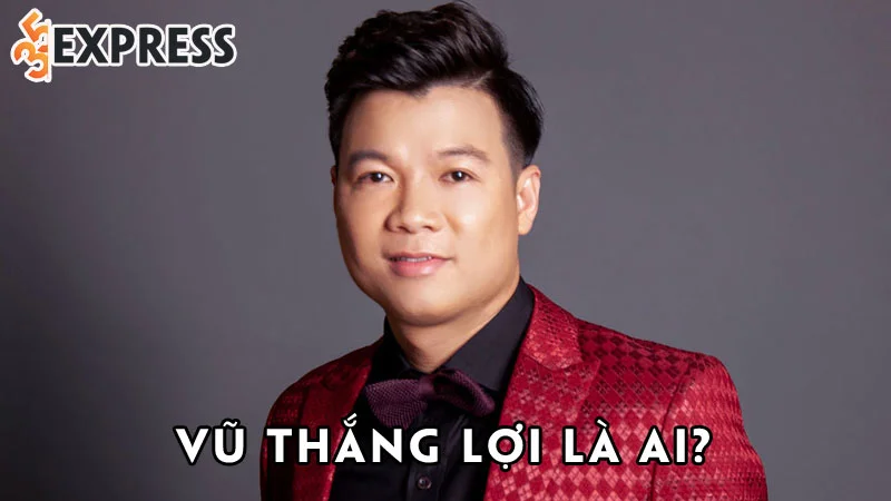 vu-thang-loi-la-ai-35express