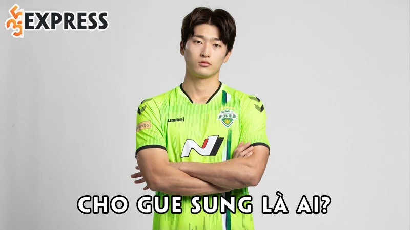 cho-gue-sung-la-ai-35express