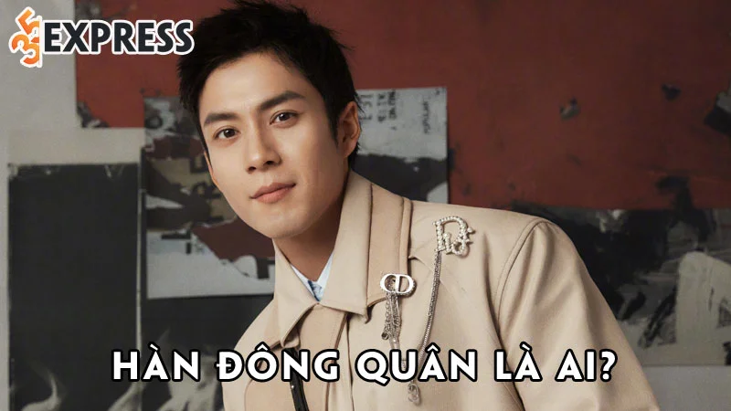 han-dong-quan-la-ai-35express