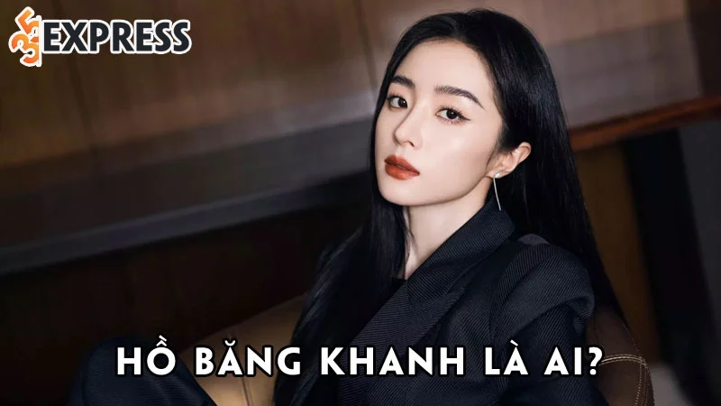 ho-bang-khanh-la-ai-35express