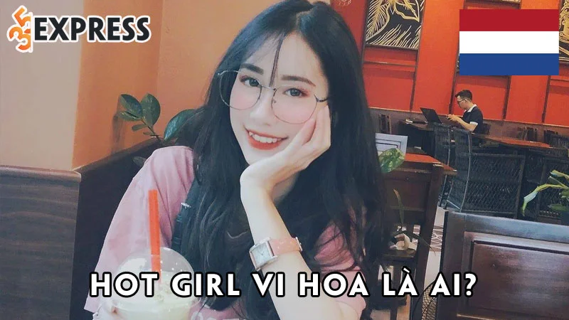 hot-girl-vi-hoa-la-ai-35express