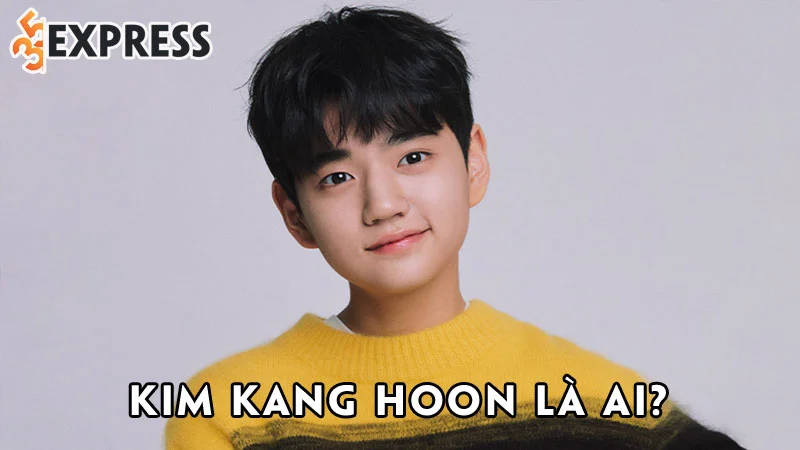 kim-kang-hoon-la-ai-35express