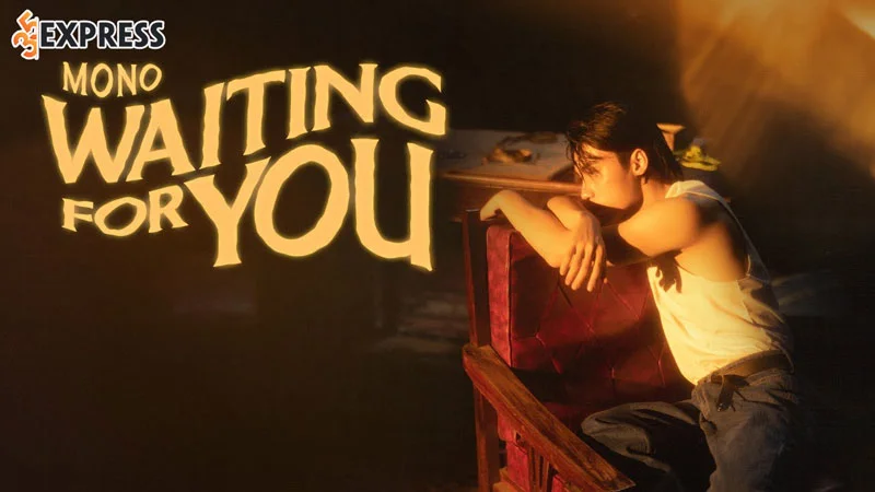 loi-bai-hat-lyrics-waiting-for-you-mono-35express
