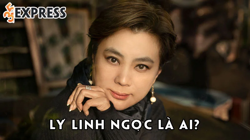 ly-linh-ngoc-la-ai-1-35express