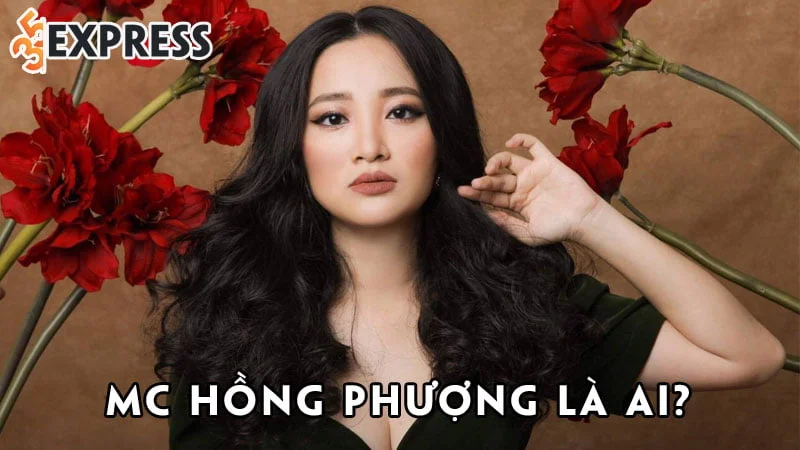 mc-hong-phuong-la-ai-35express