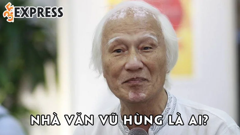 nha-van-vu-hung-la-ai-35express