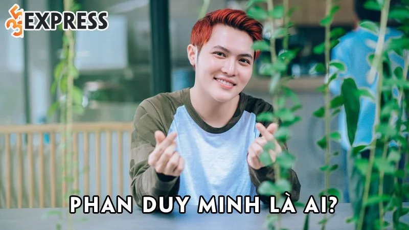 phan-duy-minh-la-ai-35express