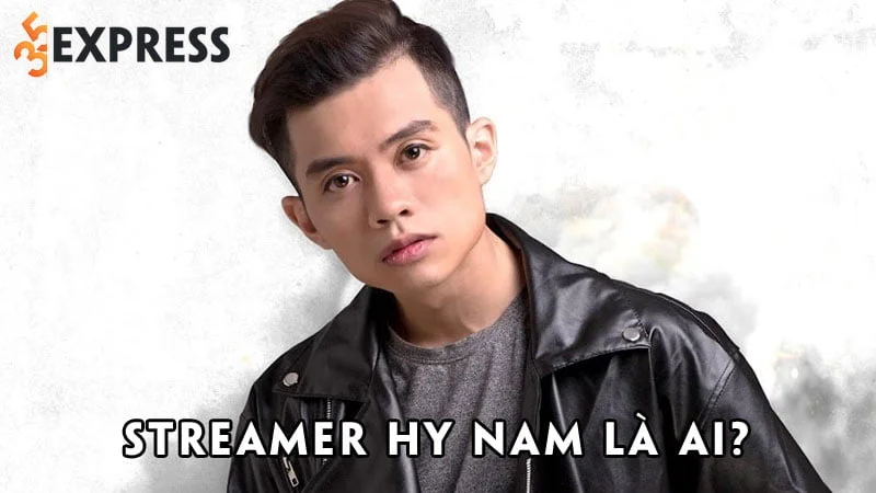 streamer-hy-nam-la-ai-35express