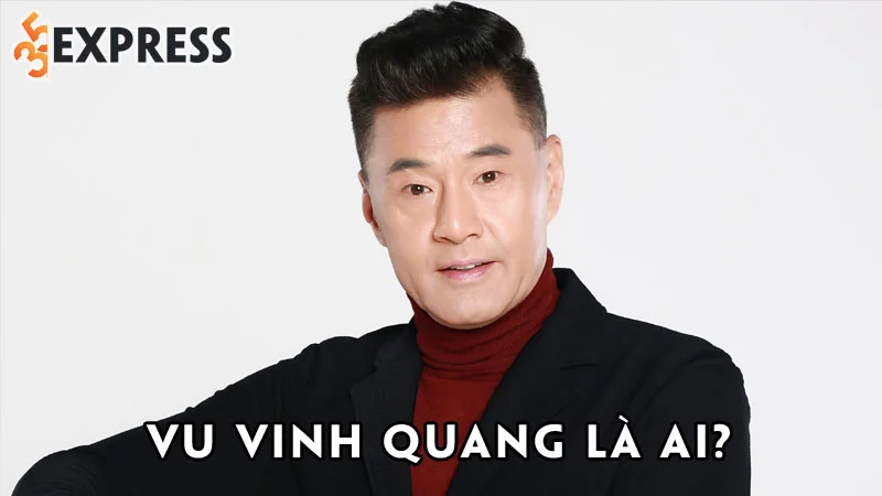 vu-vinh-quang-la-ai-35express