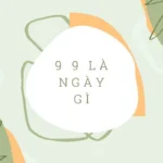 9/9 là ngày gì? Giải mã bí mật ngày 9/9