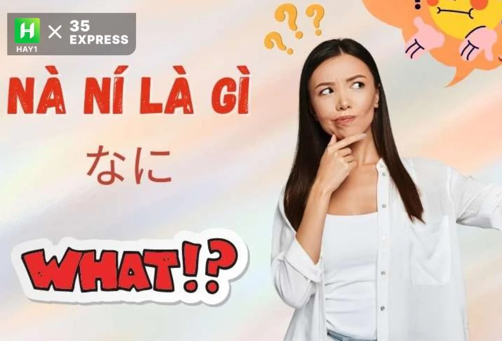 Nà ní là gì?